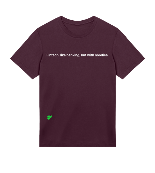 Fintech: like banking, but with hoodies.