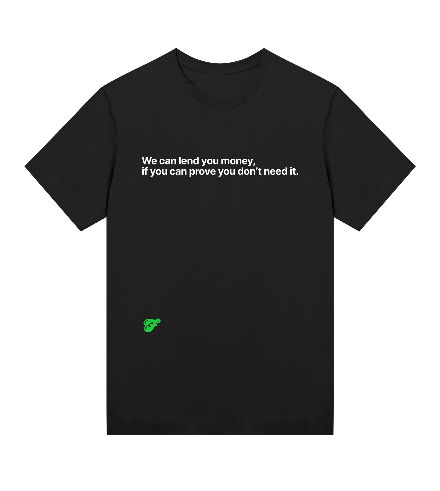 We can lend you money - Womens Tee