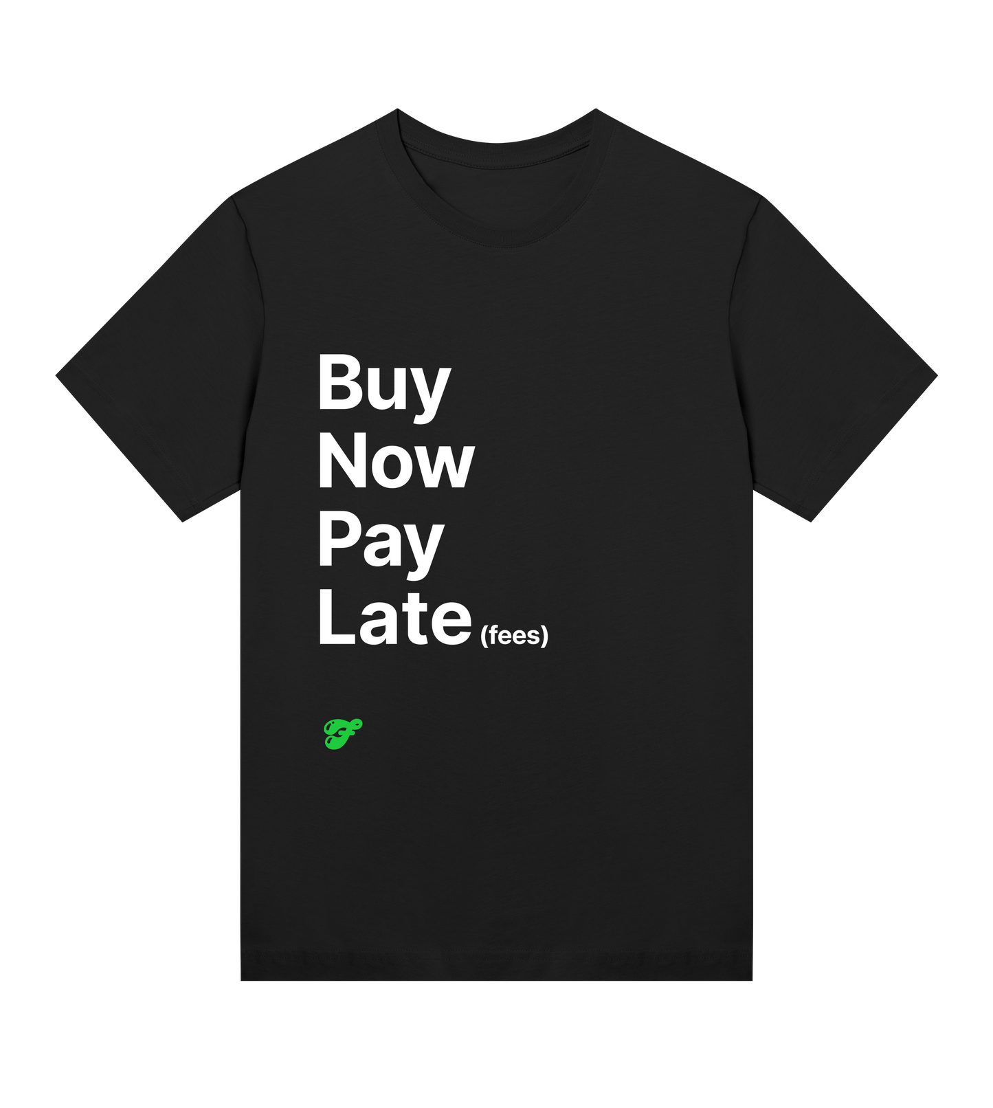 Buy Now Pay Late (fees) - Womens Tee
