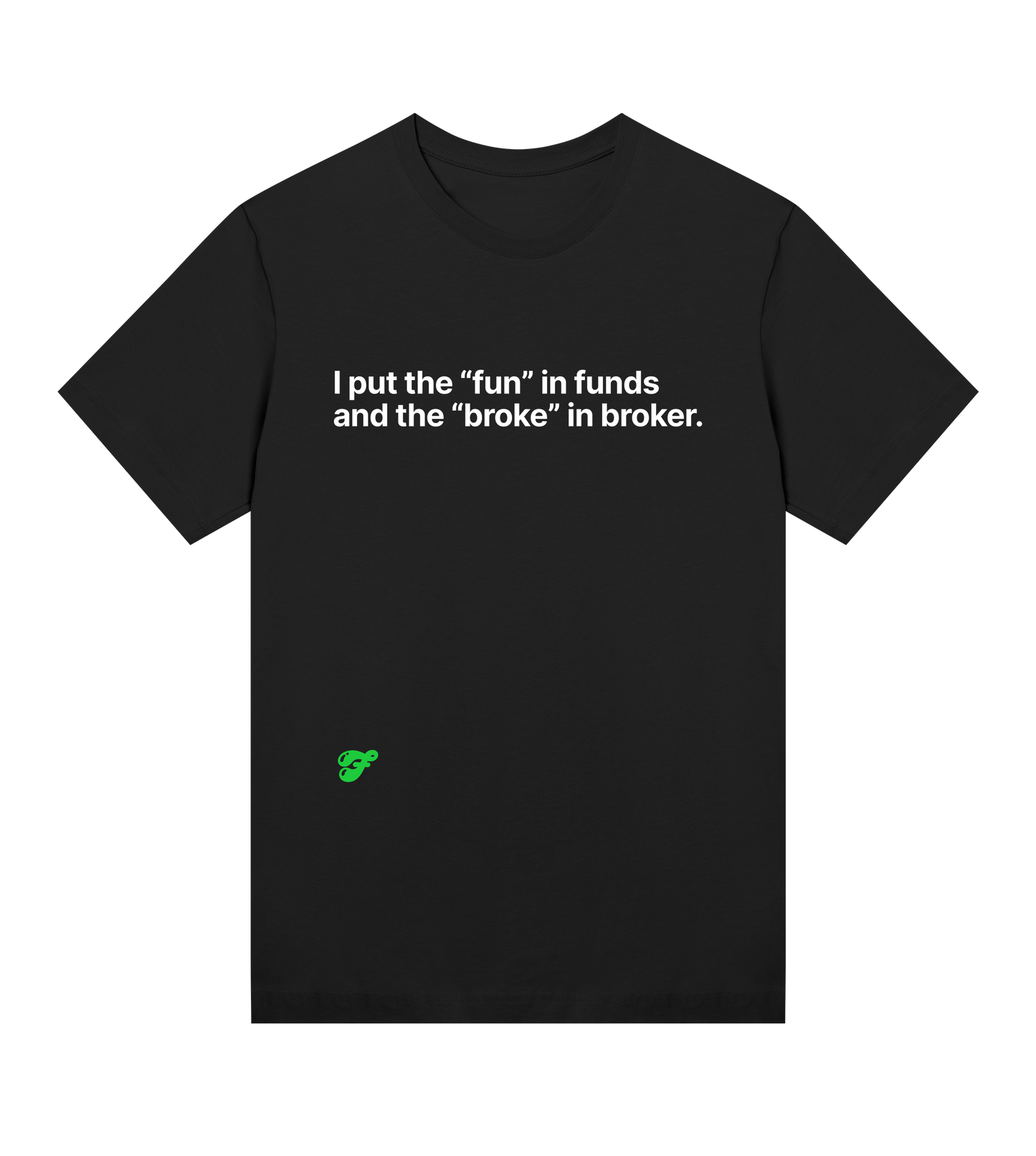 I put the "fun" in funds - Womens Tee