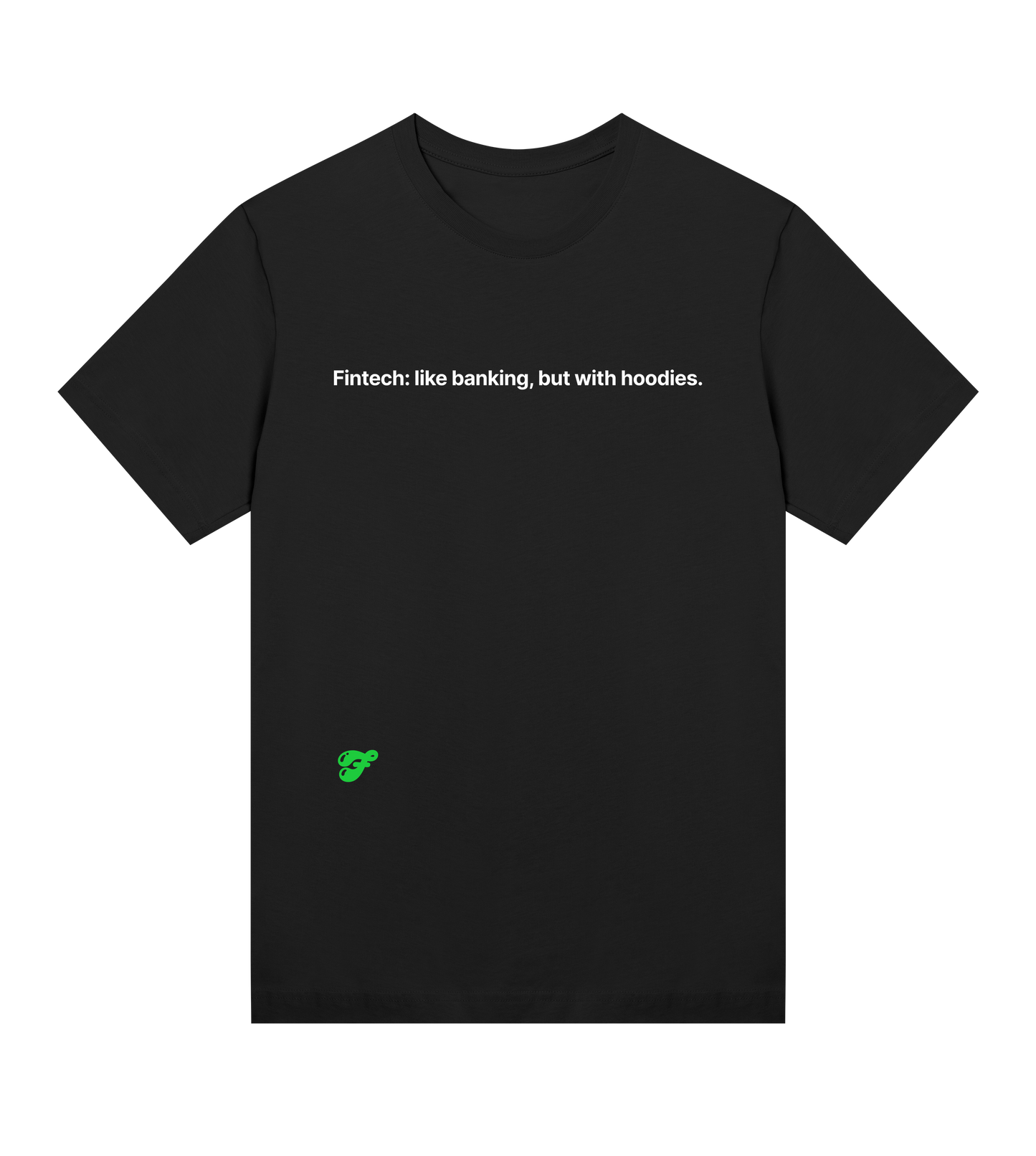 Fintech: like banking, but with hoodies - Womens Tee