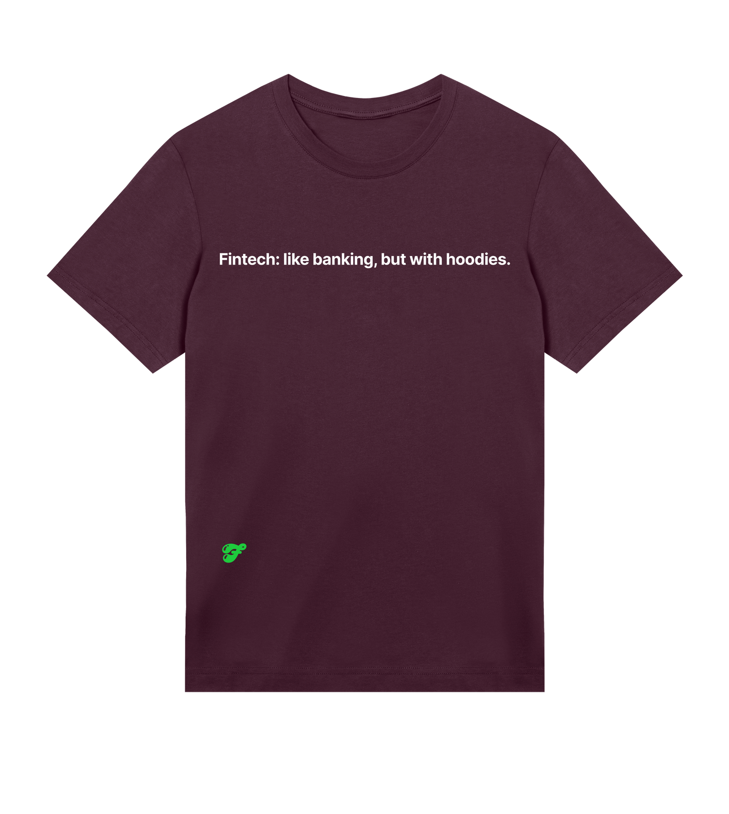 Fintech: like banking, but with hoodies.