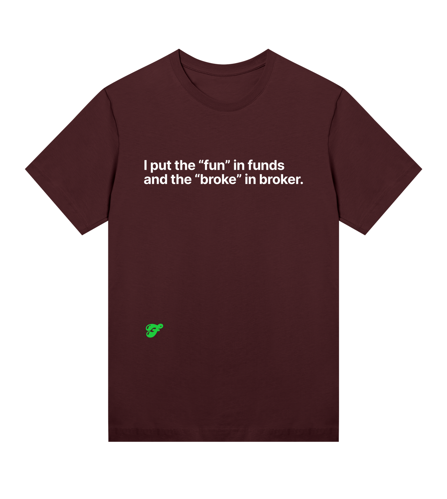 I put the "fun" in funds - Womens Tee
