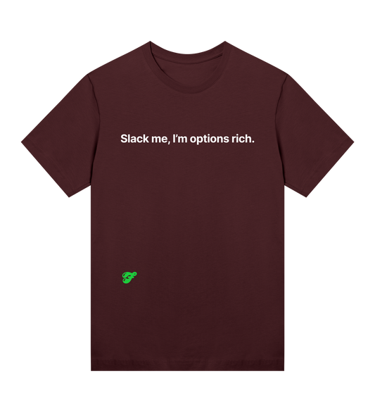 Slack me, I'm options rich - Womens Tee