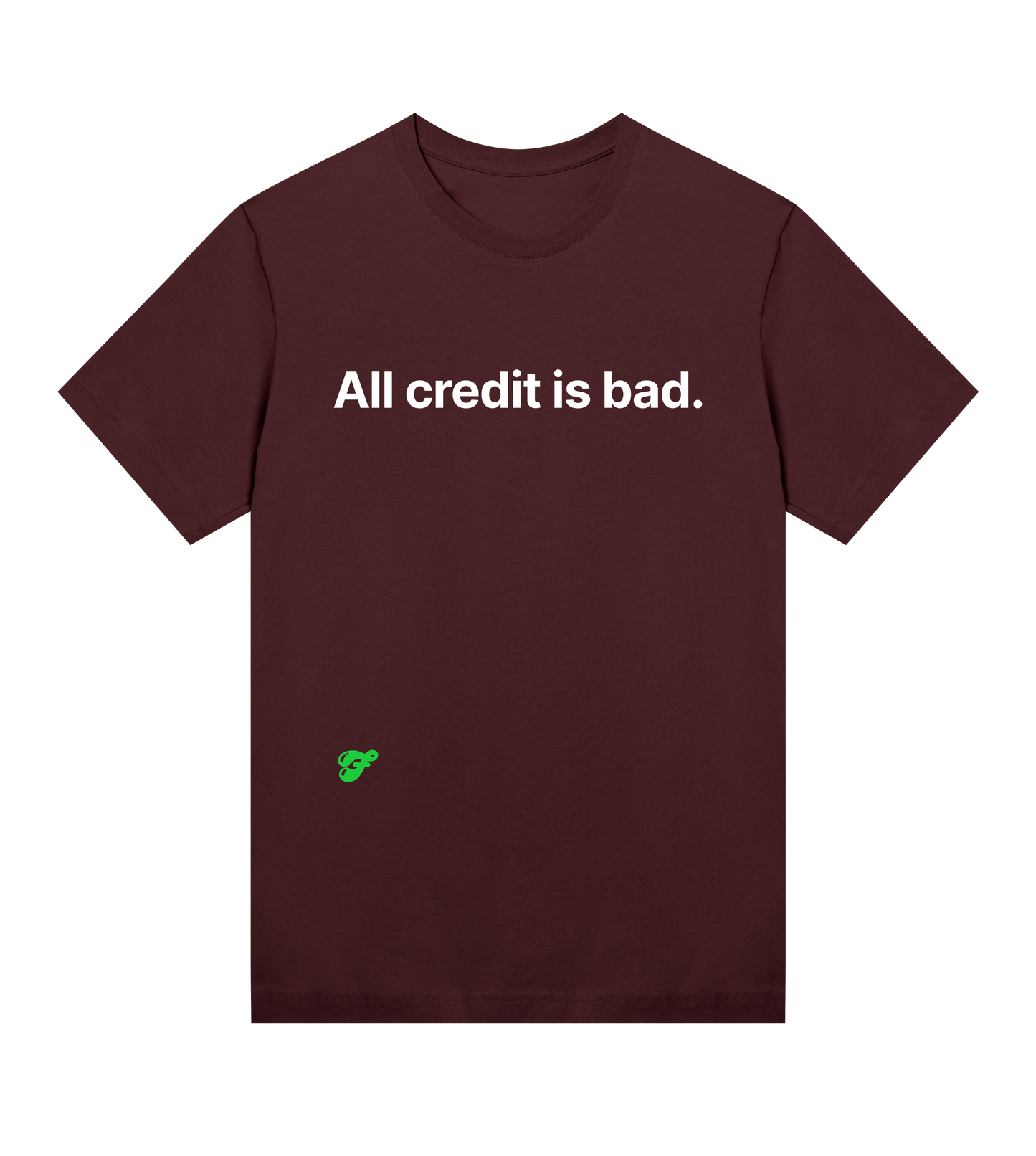 All credit is bad - Womens Tee